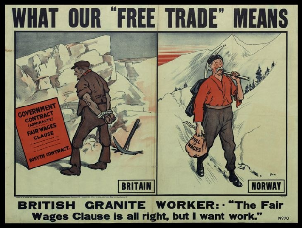 Ein Plakat mit zwei Personen vor Bergen und Bäumen, mit dem Text 'Was unser Freihandel bedeutet - Britischer Granit Arbeiter - Die Fair-Wage-Klausel ist in Ordnung, aber ich will Arbeit'.
