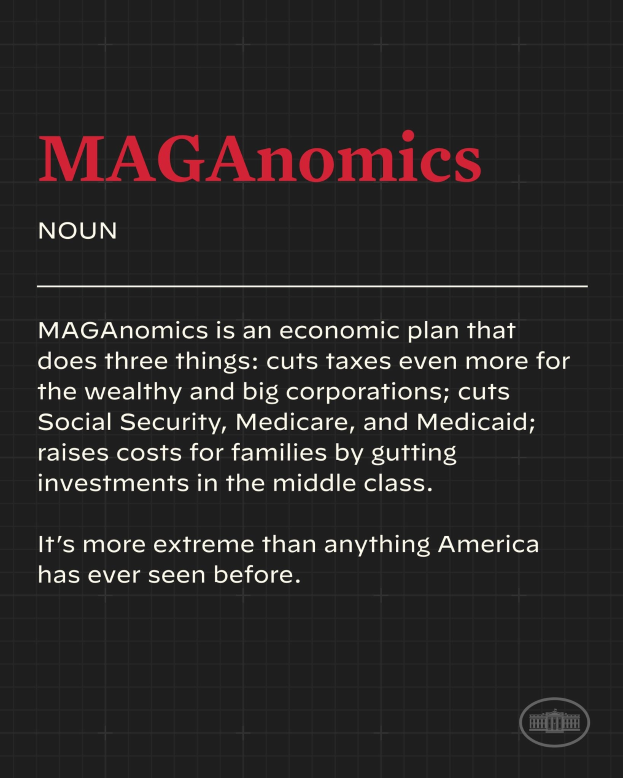 Plakat mit fettem schwarzem Text auf weißem Hintergrund, eingerahmt von einem schmalen schwarzen Rand, der besagt: "Maganomics: Ein Wirtschaftsplan, der drei Dinge tut: Senkt Steuern für Reich und Großkonzerne noch mehr."